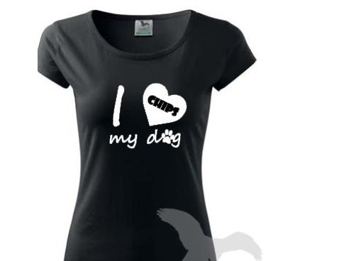 I love my dog II. - Jméno na přání pes triko tričko 