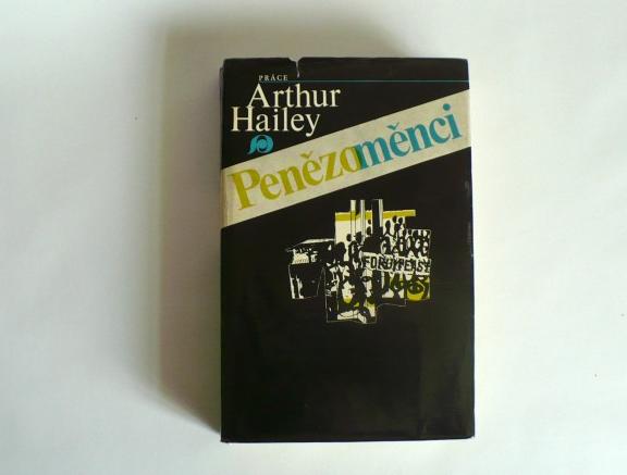 073_ PENĚZOMĚNCI, Hailey, 1981 knížka kniha retro knihovna vázaná kniha antikvariát výtisk zachovalá 